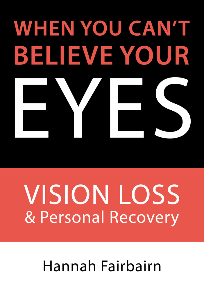 Book Cover of When You Can't Believe Your Eyes: Vision Loss & Personal Recovery. Black and Red background with white text