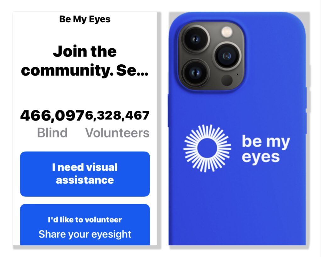 on the left: Start page for Be my eyes app. It says Join fhe community and has a link to "I need visual assistance" and to I'd like to volunteer. Share your eyesight.. On the right: back of phone with camera lens and be my eyes logo