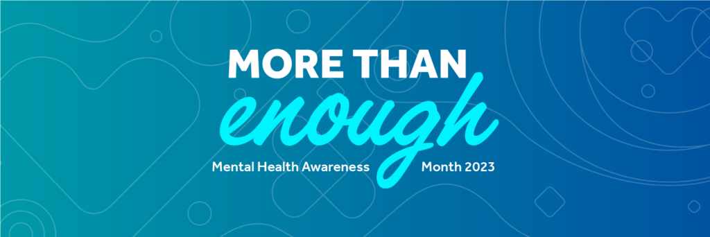 More Than Enough Mental Health Awareness 2023. Image provided by NAMI